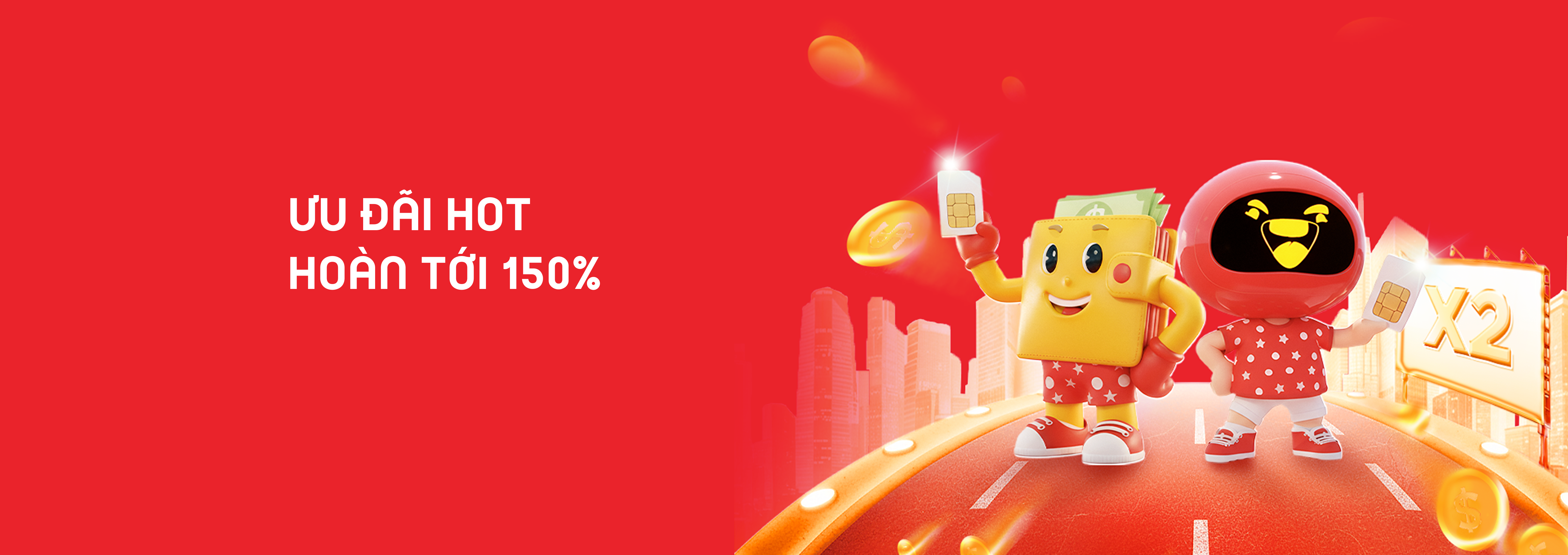 Ưu đãi hot - Hoàn tới 200%